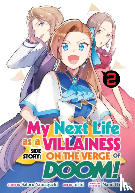 Yamaguchi, Satoru - My Next Life as a Villainess Side Story: On the Verge of Doom! (Manga) Vol. 2