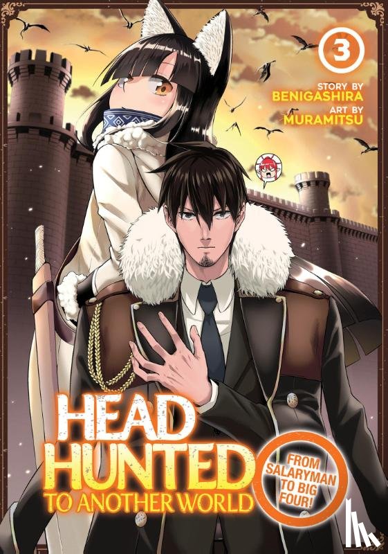 Benigashira - Headhunted to Another World: From Salaryman to Big Four! Vol. 3