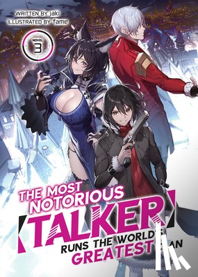 Jaki - The Most Notorious "Talker" Runs the World's Greatest Clan (Light Novel) Vol. 3
