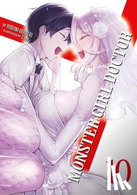 Origuchi, Yoshino - Monster Girl Doctor (Light Novel) Vol. 10