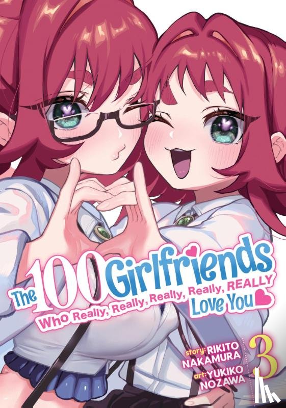 Nakamura, Rikito - The 100 Girlfriends Who Really, Really, Really, Really, Really Love You Vol. 3