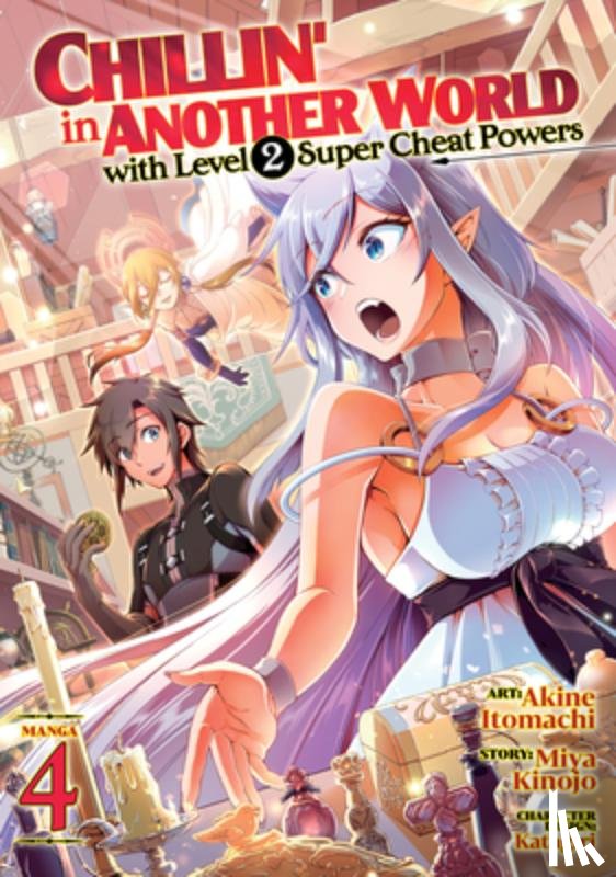Kinojo, Miya - Chillin' in Another World with Level 2 Super Cheat Powers (Manga) Vol. 4