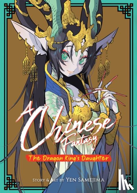Samejima, Yen - A Chinese Fantasy: The Dragon King's Daughter [Book 1]