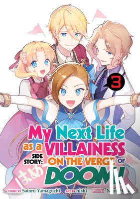Yamaguchi, Satoru - My Next Life as a Villainess Side Story: On the Verge of Doom! (Manga) Vol. 3