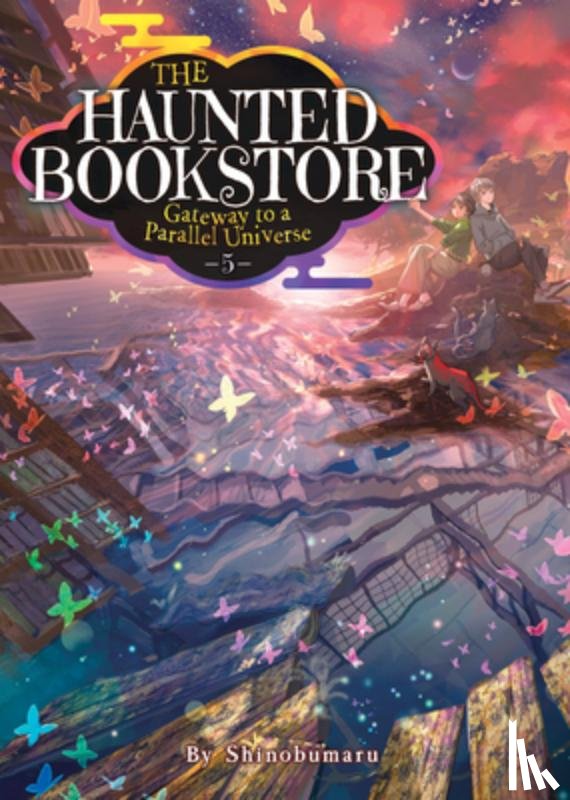 Shinobumaru - The Haunted Bookstore - Gateway to a Parallel Universe (Light Novel) Vol. 5