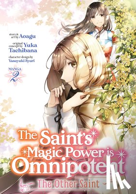 Tachibana, Yuka - The Saint’s Magic Power is Omnipotent: The Other Saint (Manga) Vol. 2
