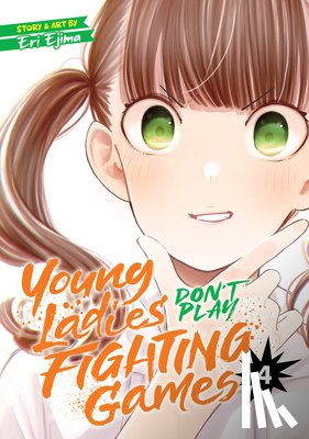 Ejima, Eri - Young Ladies Don't Play Fighting Games Vol. 4