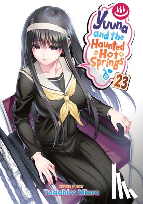 Miura, Tadahiro - Yuuna and the Haunted Hot Springs Vol. 23