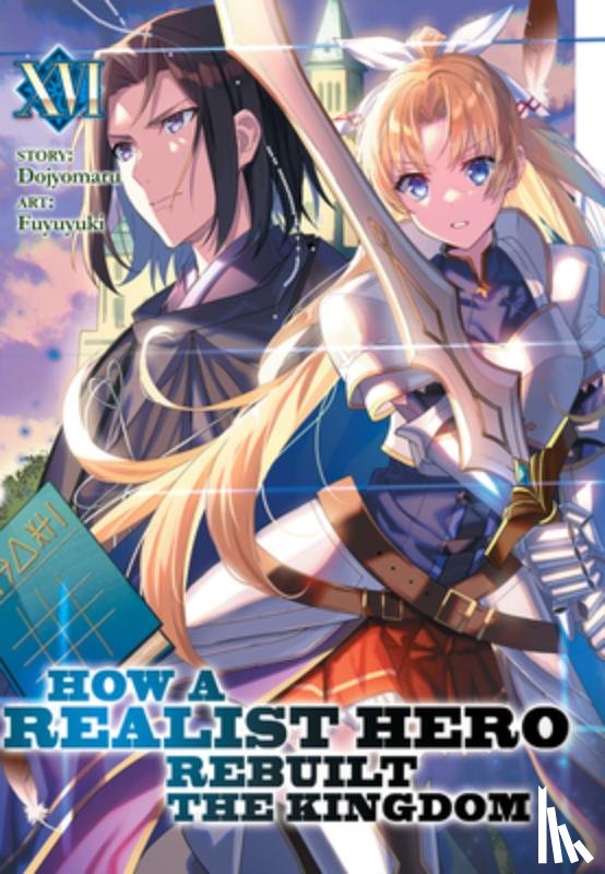 Dojyomaru - How a Realist Hero Rebuilt the Kingdom (Light Novel) Vol. 16