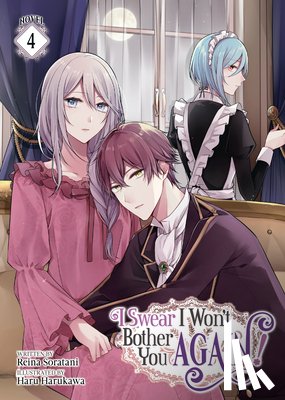 Soratani, Reina - I Swear I Won't Bother You Again! (Light Novel) Vol. 4