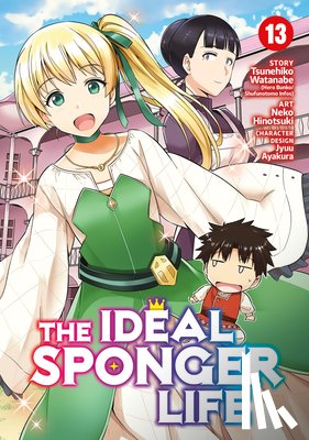 Watanabe, Tsunehiko - The Ideal Sponger Life Vol. 13
