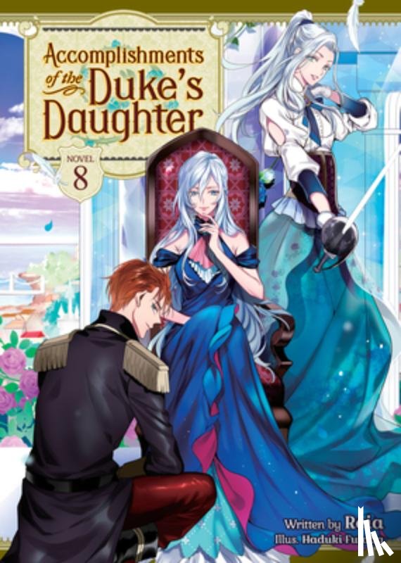 Reia - Accomplishments of the Duke's Daughter (Light Novel) Vol. 8