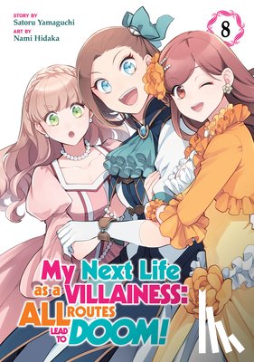 Yamaguchi, Satoru - My Next Life as a Villainess: All Routes Lead to Doom! (Manga) Vol. 8