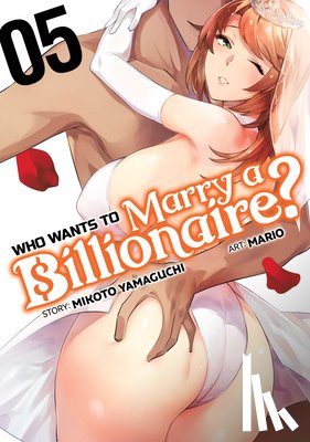 Yamaguchi, Mikoto - Who Wants to Marry a Billionaire? Vol. 5