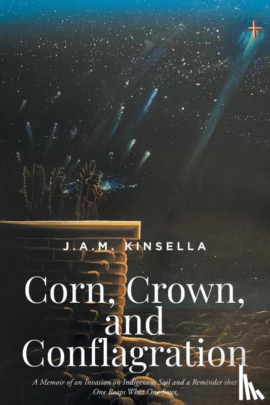 Kinsella, J a M - Corn, Crown, and Conflagration