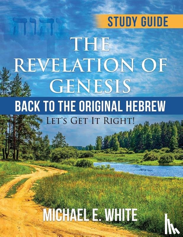 White, Michael E. - The Revelation of Genesis