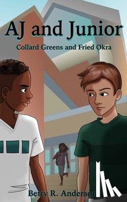 Anderson, Betty R. - AJ and Junior: Collard Greens and Fried Okra