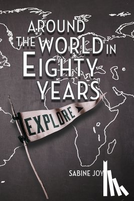 Joyce, Sabine - Around the World in Eighty Years