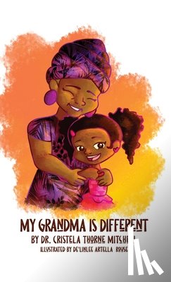 Mitchell, Cristela Thorne - My Grandma is Different