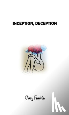 Franklin, Stacy - Inception, Deception