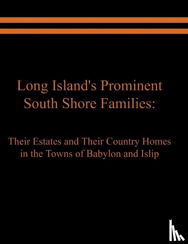 Spinzia, Raymond E, Spinzia, Judith A - Long Island's Prominent South Shore Families