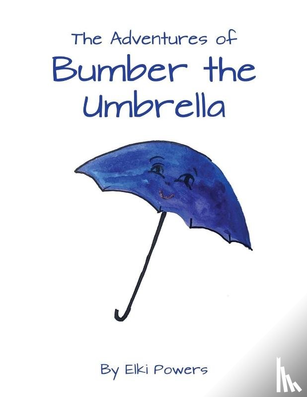Powers, Elki - The Adventures of Bumber the Umbrella