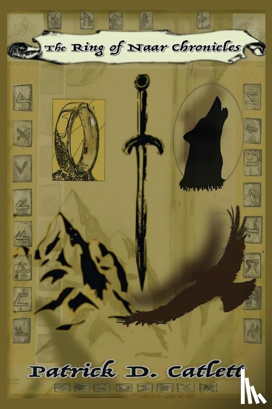 Catlett, Patrick D. - The Ring of Naar Chronicles