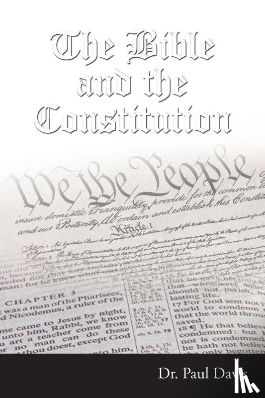 Davis, Dr Paul - The Bible and the Constitution