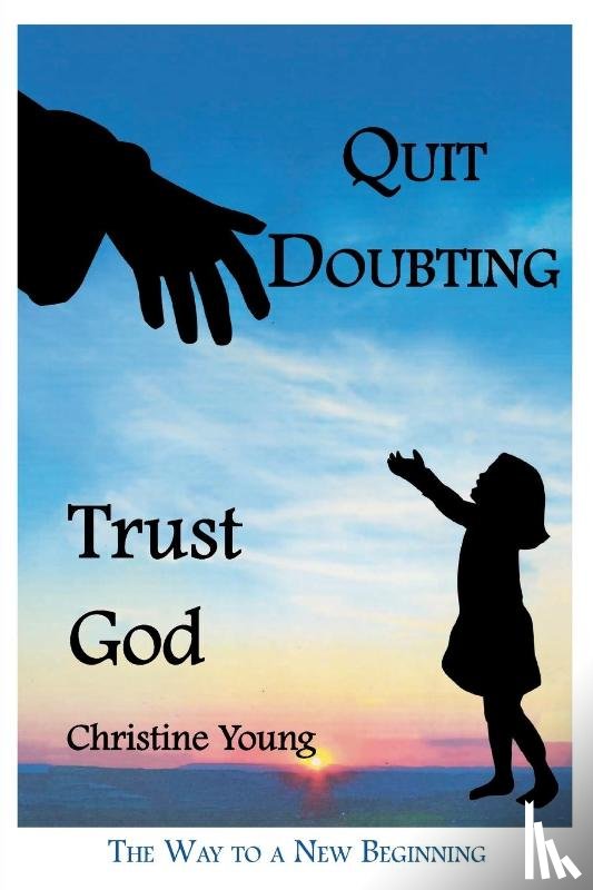 Young, Christine - Quit Doubting, Trust God