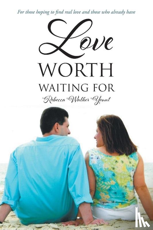 Walker Yount, Rebecca - Love Worth Waiting For