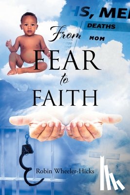 Wheeler-Hicks, Robin - From Fear to Faith