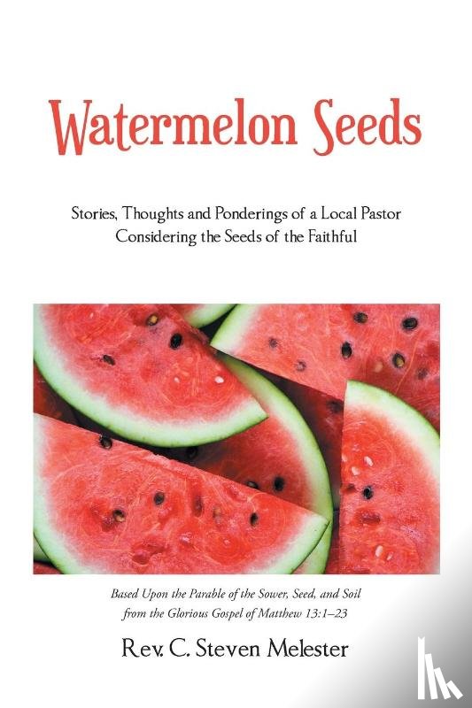Melester, REV C Steven - Watermelon Seeds