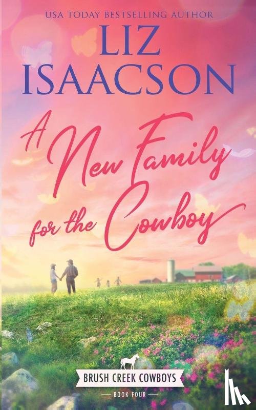 Isaacson, Liz - A New Family for the Cowboy