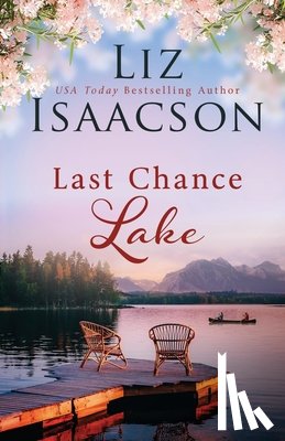 Isaacson, Liz - Last Chance Lake
