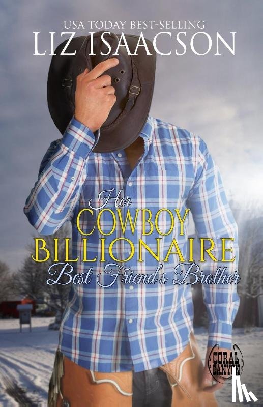 Isaacson, Liz - Her Cowboy Billionaire Best Friend's Brother