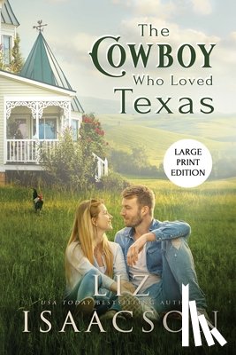 Isaacson, Liz - The Cowboy Who Loved Texas