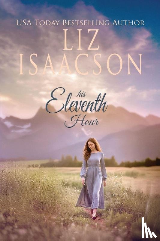 Isaacson, Liz - His Eleventh Hour
