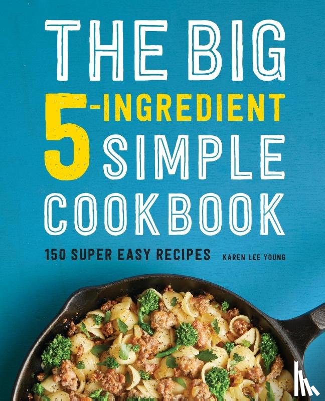 Young, Karen Lee - The Big 5-Ingredient Simple Cookbook