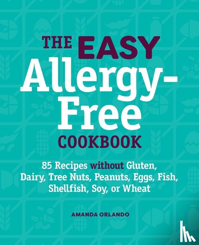 Orlando, Amanda - The Easy Allergy-Free Cookbook