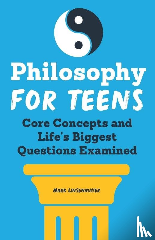 Linsenmayer, Mark - Philosophy for Teens