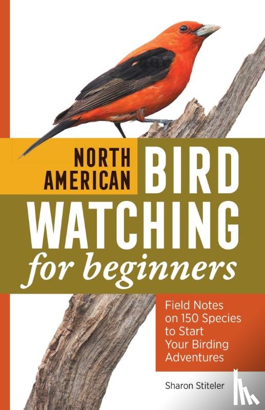 Stiteler, Sharon - Stiteler, S: North American Bird Watching for Beginners