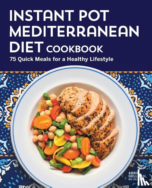 Gellman, Abbie - Instant Pot Mediterranean Diet Cookbook