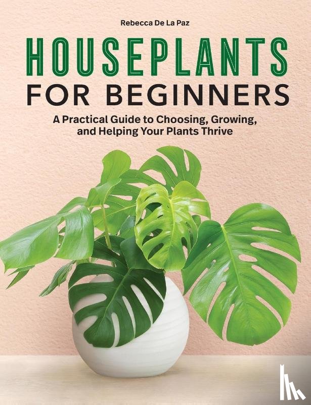 de La Paz, Rebecca - Houseplants for Beginners