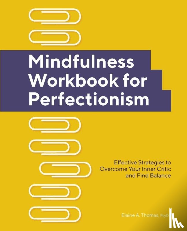 Thomas, Elaine A. - Mindfulness Workbook for Perfectionism