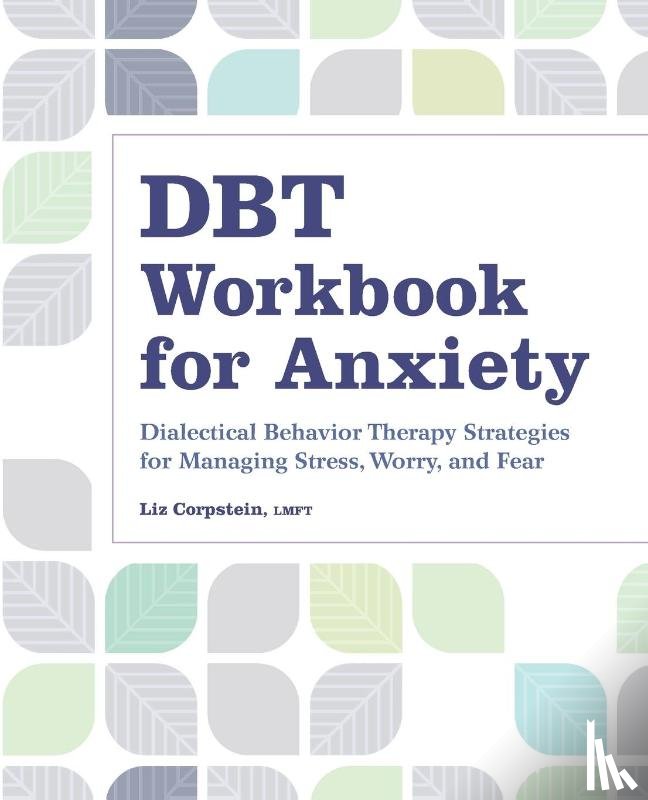 Corpstein, Liz - DBT Workbook for Anxiety