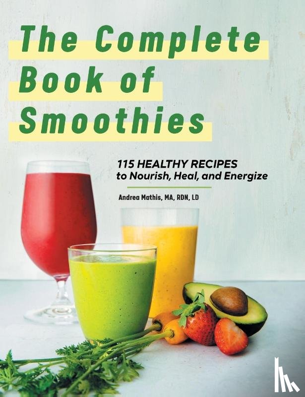 Mathis, Andrea - The Complete Book of Smoothies