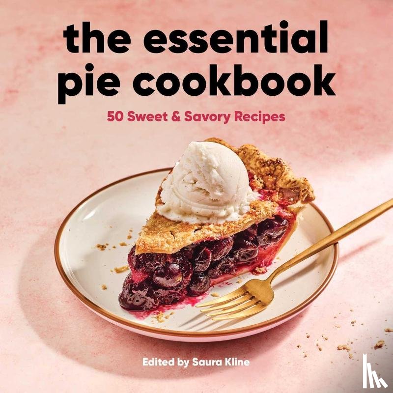 Kline, Saura - The Essential Pie Cookbook