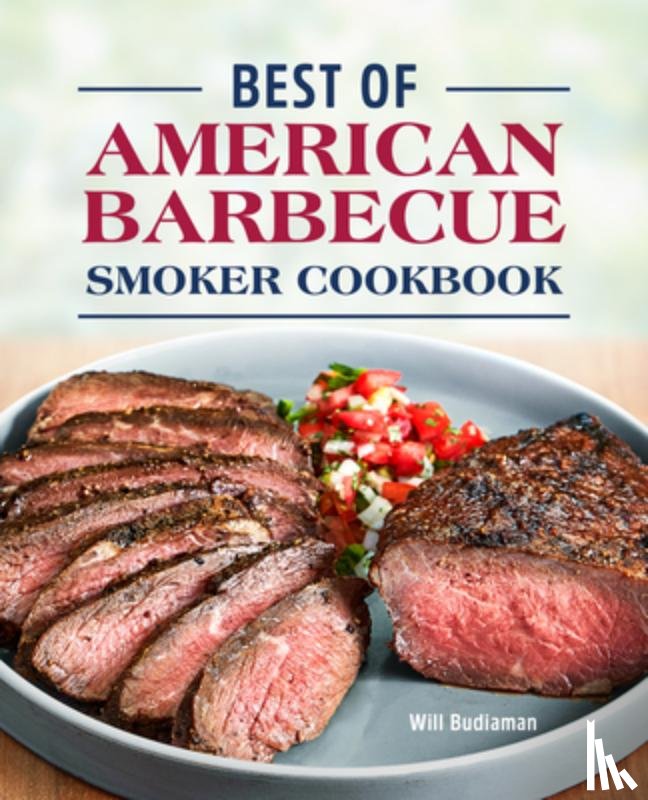 Budiaman, Will - Best of American Barbecue Smoker Cookbook