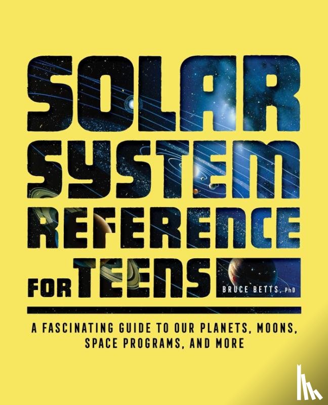 Bruce Betts - Solar System Reference for Teens