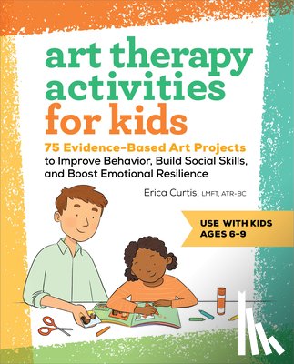 Curtis, Erica - ART THERAPY ACTIVITIES FOR KID